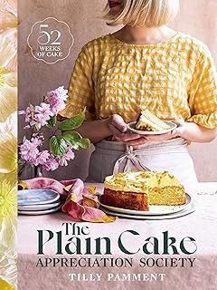 The Plain Cake Appreciation Society: 52 weeks of cake